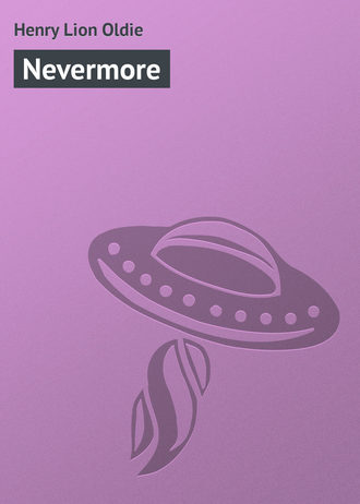 . Nevermore
