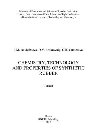 . Chemistry, Technology and Properties of Synthetic Rubber