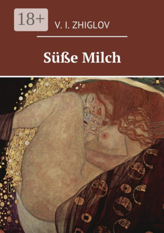 V. I. Zhiglov. Süße Milch