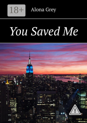 Alona Grey. You Saved Me