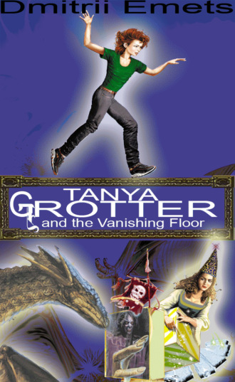 . Tanya Grotter And The Vanishing Floor
