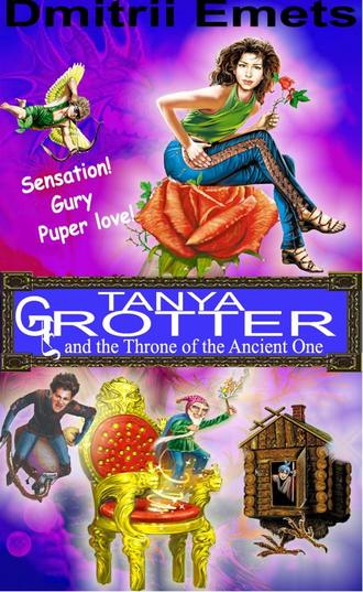 . Tanya Grotter and the Throne of the Ancient One