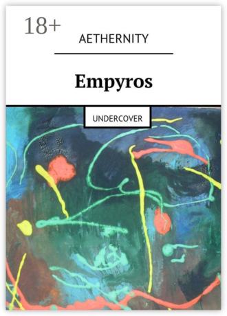 . Empyros. Undercover