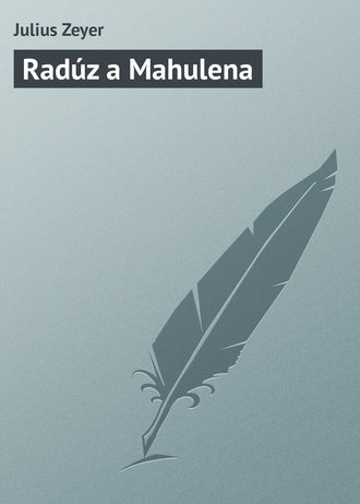 . Radúz a Mahulena