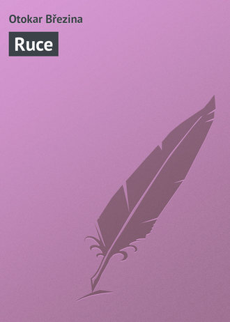 . Ruce