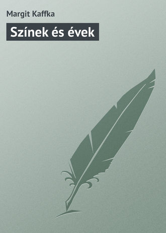 Margit Kaffka. Színek és évek
