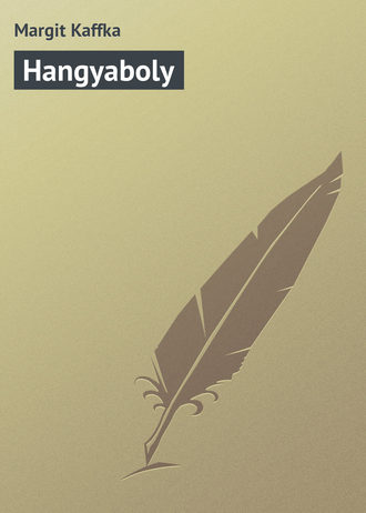 Margit Kaffka. Hangyaboly