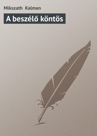Mikszath  Kalman. A beszélő köntös