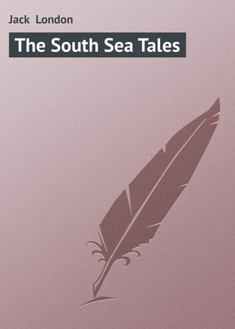 . The South Sea Tales