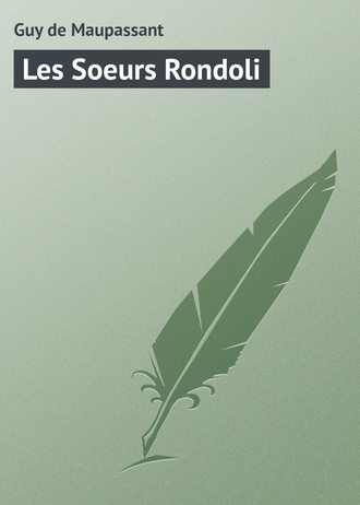 . Les Soeurs Rondoli