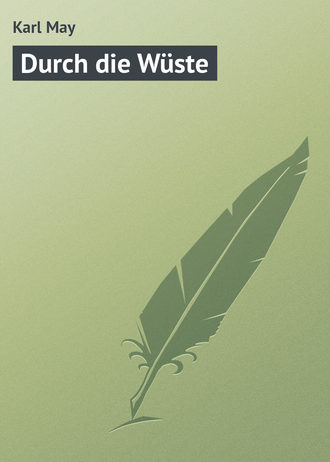 Karl May. Durch die Wüste