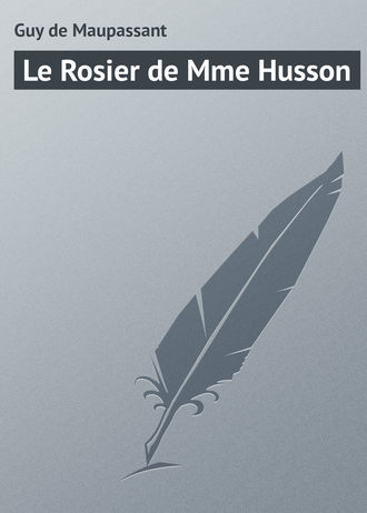 . Le Rosier de Mme Husson
