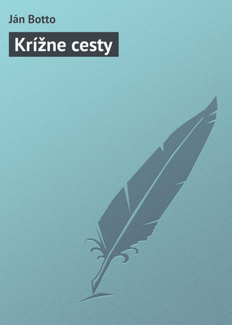 Ján Botto. Krížne cesty