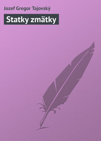 Jozef Gregor Tajovský. Statky zmätky