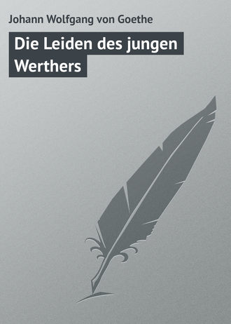 . Die Leiden des jungen Werthers
