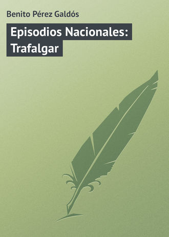 . Episodios Nacionales: Trafalgar