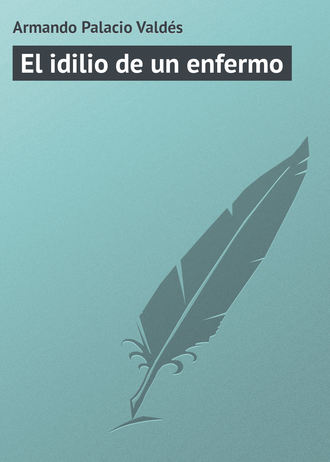 . El idilio de un enfermo