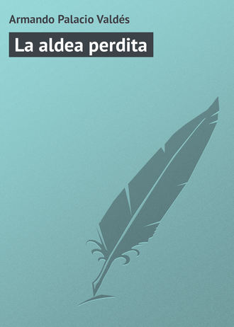 . La aldea perdita