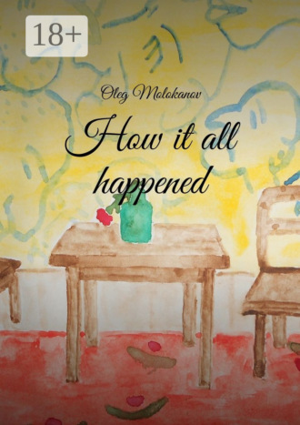 Oleg Molokanov. How it all happened