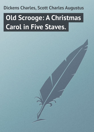 . Old Scrooge: A Christmas Carol in Five Staves.