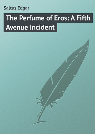 . The Perfume of Eros: A Fifth Avenue Incident