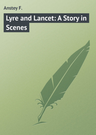 . Lyre and Lancet: A Story in Scenes