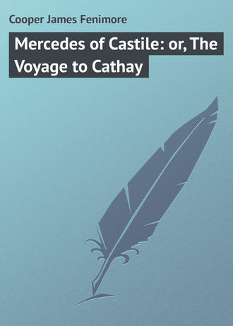 . Mercedes of Castile: or, The Voyage to Cathay