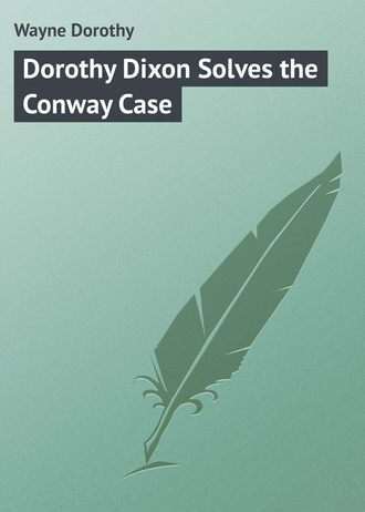 . Dorothy Dixon Solves the Conway Case