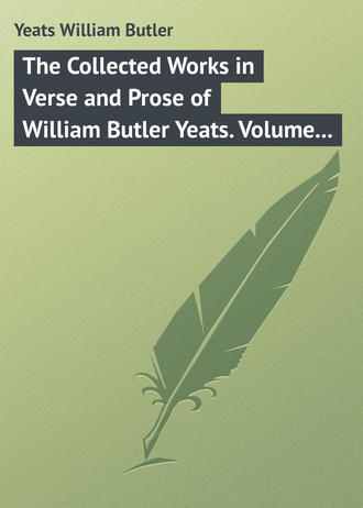 . The Collected Works in Verse and Prose of William Butler Yeats. Volume 8 of 8. Discoveries. Edmund Spenser. Poetry and Tradition; and Other Essays. Bibliography