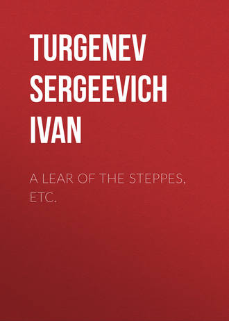 . A Lear of the Steppes, etc.