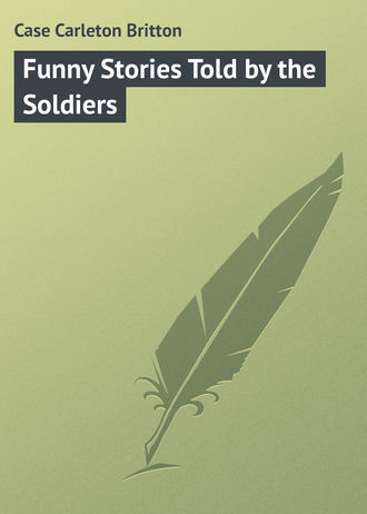 . Funny Stories Told by the Soldiers