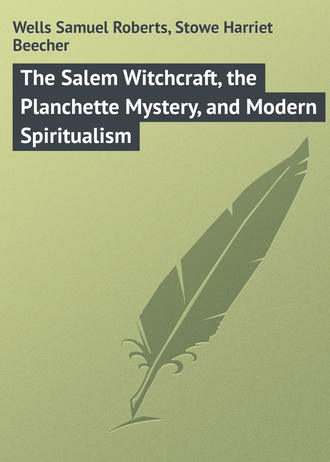 . The Salem Witchcraft, the Planchette Mystery, and Modern Spiritualism