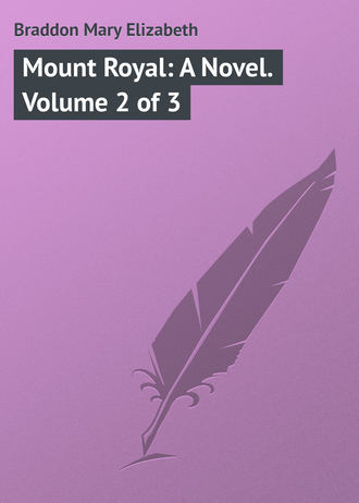 . Mount Royal: A Novel. Volume 2 of 3