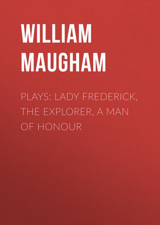 . Plays: Lady Frederick, The Explorer, A Man of Honour