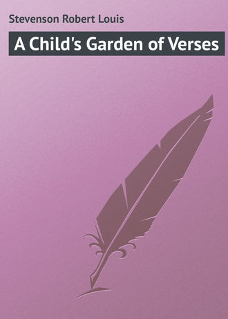 . A Child's Garden of Verses