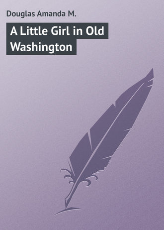 . A Little Girl in Old Washington