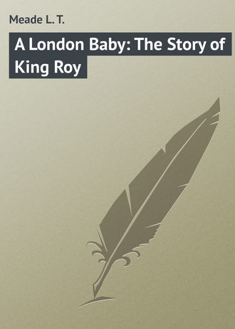 . A London Baby: The Story of King Roy