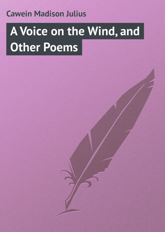 . A Voice on the Wind, and Other Poems