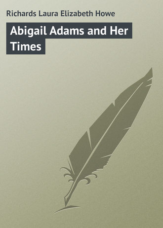 . Abigail Adams and Her Times