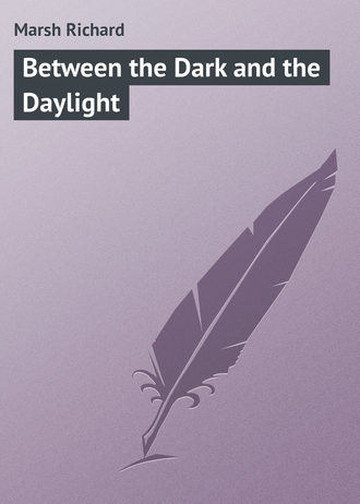 . Between the Dark and the Daylight