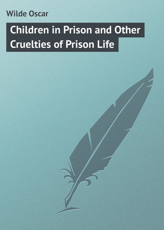 . Children in Prison and Other Cruelties of Prison Life