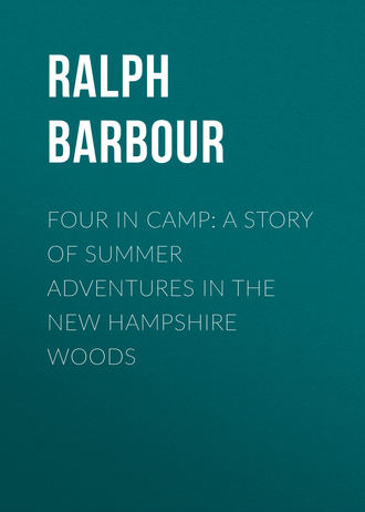 . Four in Camp: A Story of Summer Adventures in the New Hampshire Woods