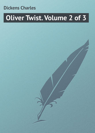 . Oliver Twist. Volume 2 of 3