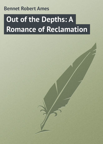 . Out of the Depths: A Romance of Reclamation