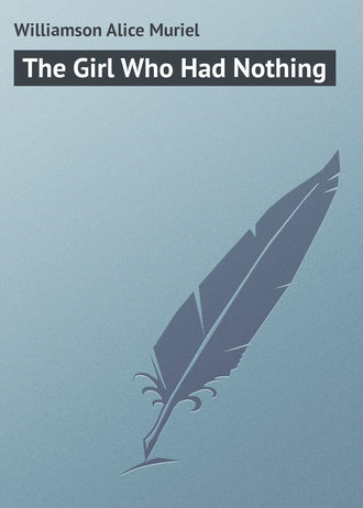 . The Girl Who Had Nothing