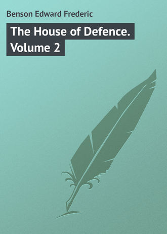 . The House of Defence. Volume 2