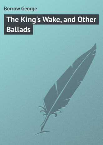 . The King's Wake, and Other Ballads