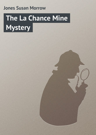 . The La Chance Mine Mystery