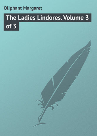 . The Ladies Lindores. Volume 3 of 3