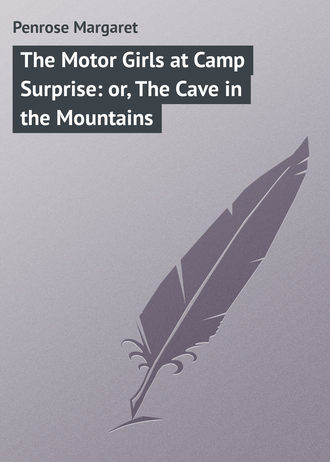 . The Motor Girls at Camp Surprise: or, The Cave in the Mountains